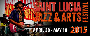 St. Lucia 2015 JAZZ & ARTS FESTIVAL