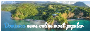Dominica news online most popular