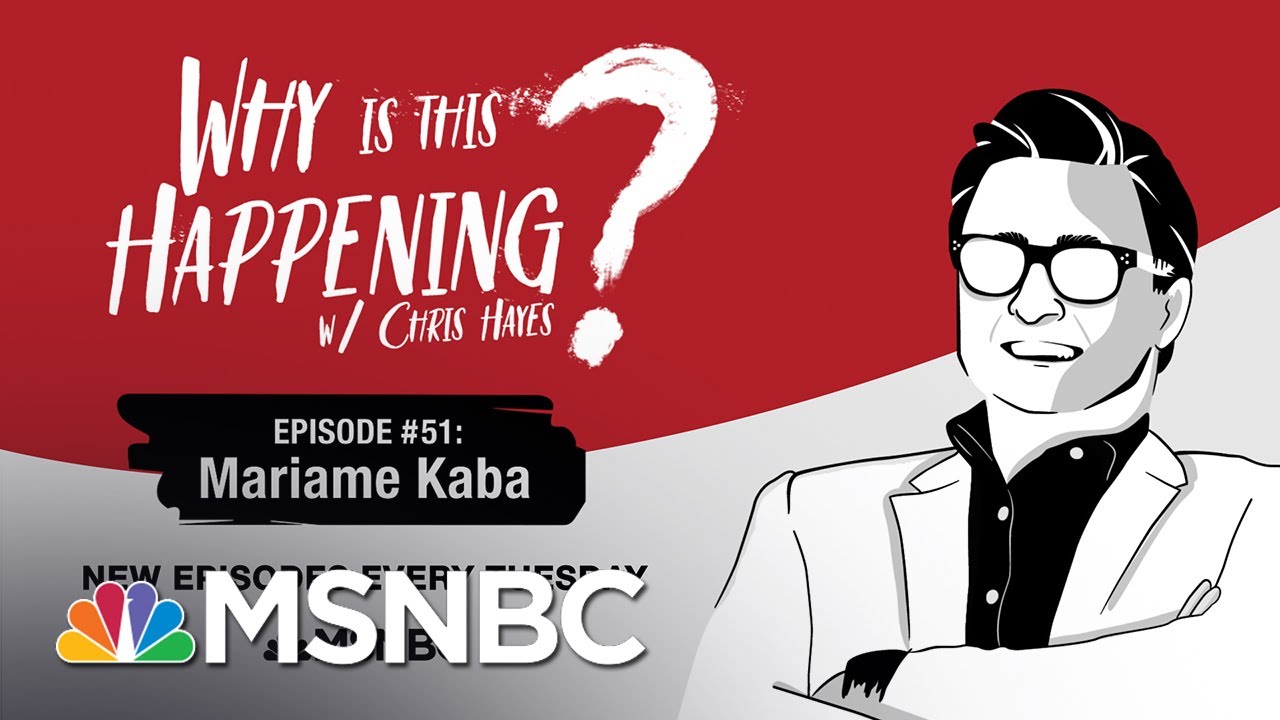 Chris Hayes Podcast With Mariame Kaba | Why Is This Happening? - Ep 51 | MSNBC 1