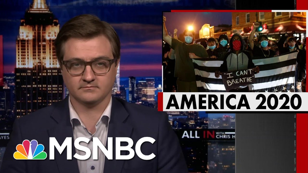 Chris Hayes On Floyd Protests: This Is What Trump’s America Has Wrought | All In | MSNBC 1