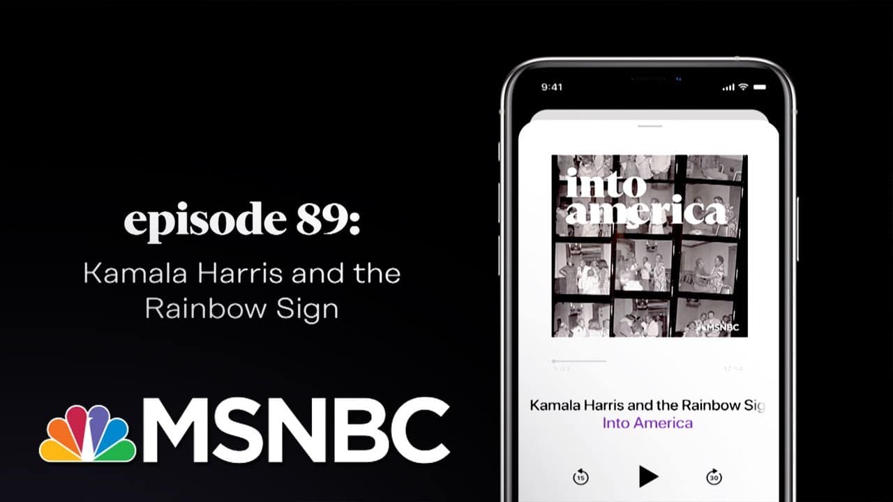 Kamala Harris and the Rainbow Sign | Into America Podcast – Ep. 89 | MSNBC 5