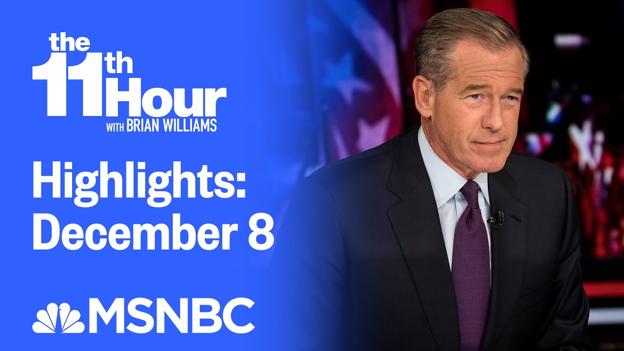 Watch The 11th Hour With Brian Williams Highlights: December 8 | MSNBC 1