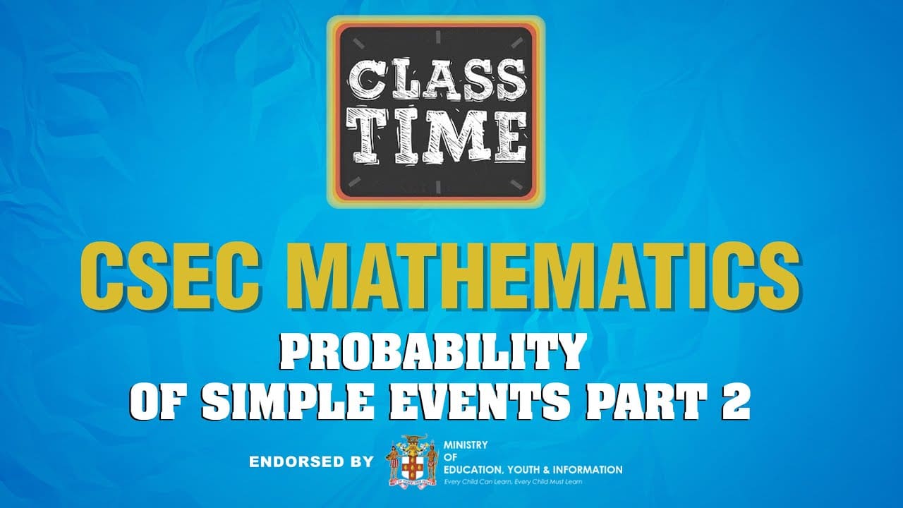 CSEC Mathematics - Probability of Simple Events Part 2 - February 9 2021 1