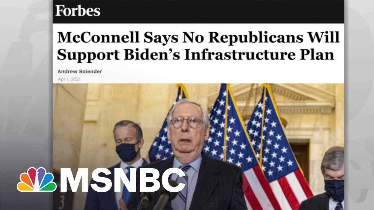 McConnell Sidelines GOP On Infrastructure As Democrats Do Grown-Up Work Of Governing | Rachel Maddow 1