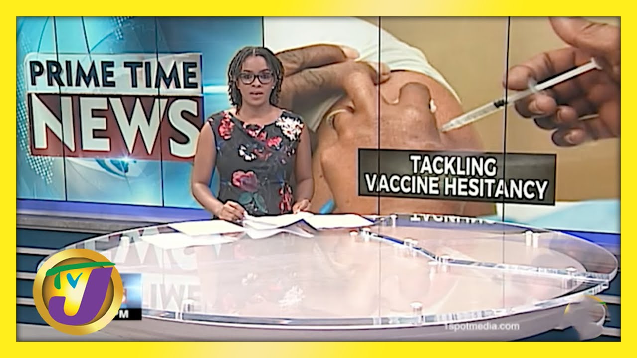 Jamaican Gov't to Tackle Vaccine Hesitancy | TVJ News = May 14 2021 1
