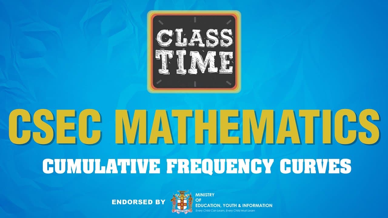 CSEC Mathematics - Cumulative Frequency Curves - July 2 2021 4