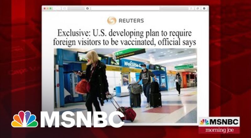 Biden Administration Plans To Require Foreign Visitors To Be Vaccinated 1