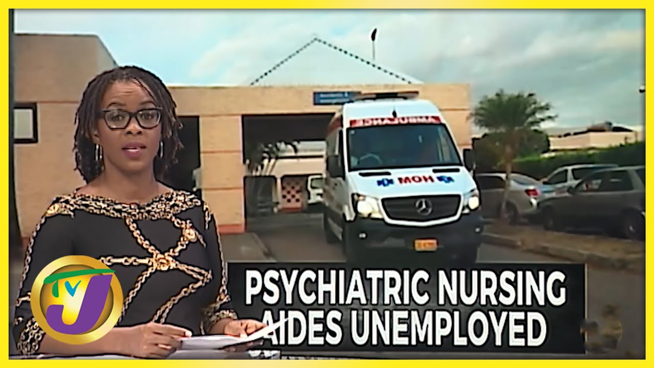 Psychiatric Nursing Aides Unemployed | TVJ News - Oct 15 2021 1
