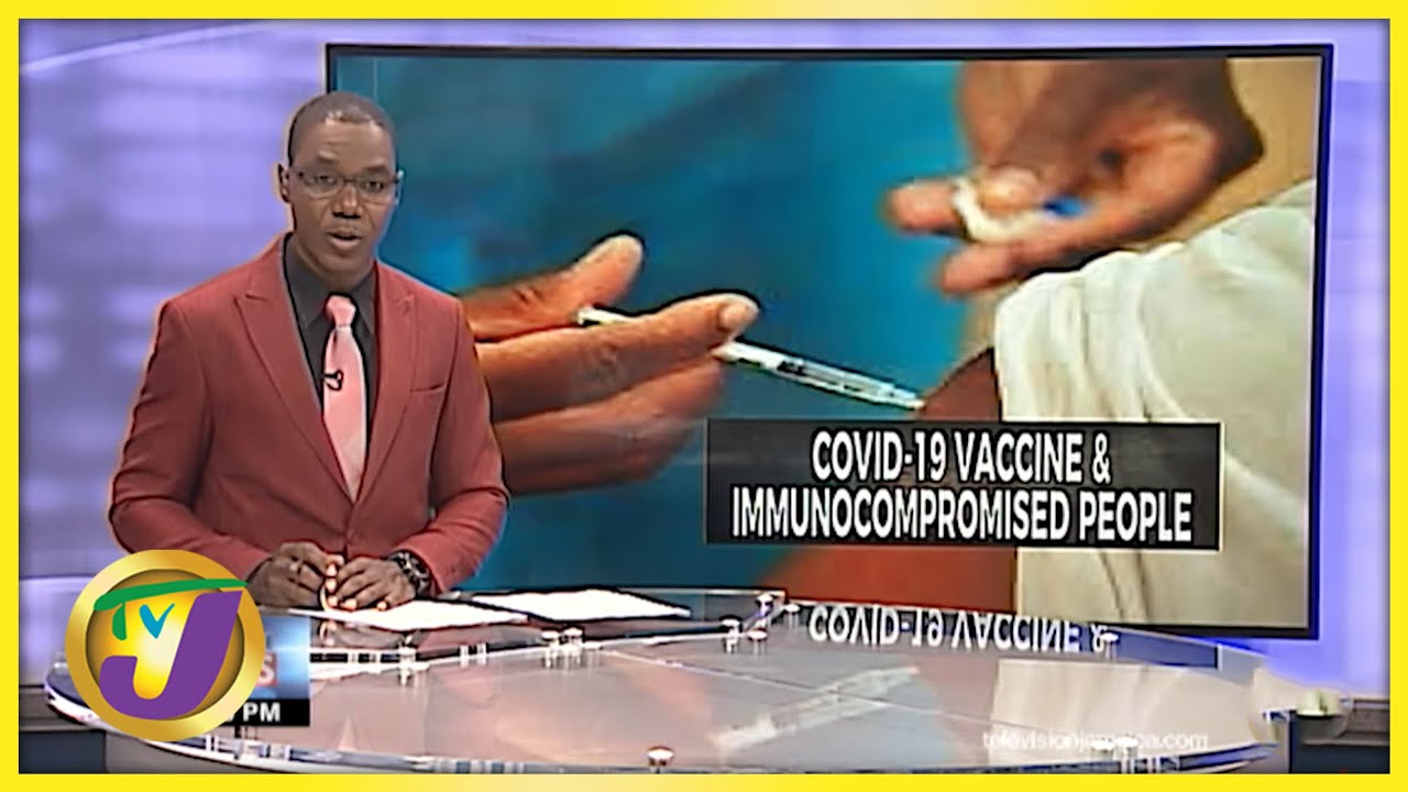Immunocompromised Persons & Covid-19 Vaccines | TVJ News - Oct 27 2021 1