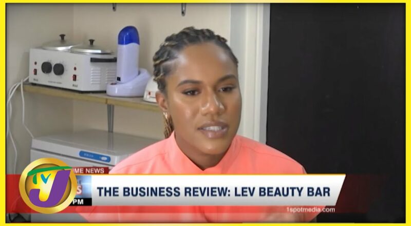 Lev Beauty Bar | TVJ Business Review - Nov 28 2021 1