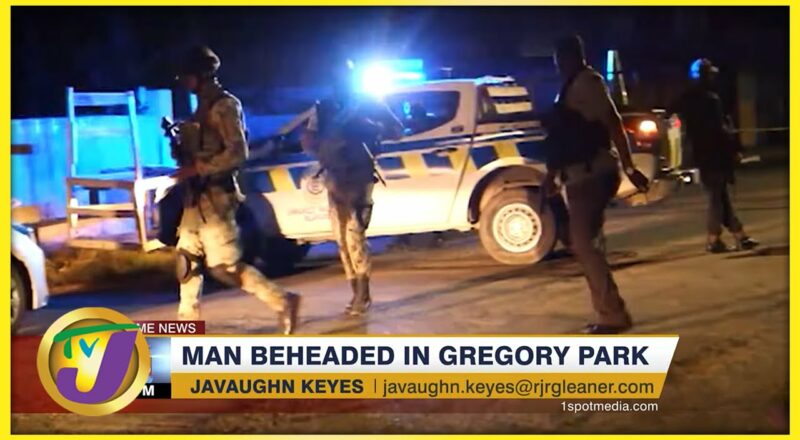 Man Beheaded in Gregory Park | TVJ News - Dec 19 2021 1