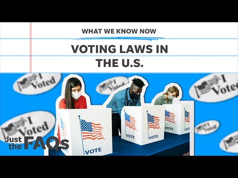 Voting rights and elections: How new state laws could affect you | JUST THE FAQS 9