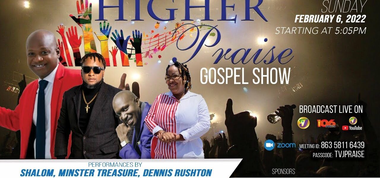 Higher Praise Gospel Show | Shalom, Minister Treasure, Dennis Rushton , Candy Isaacs | Feb. 6, 2022 7
