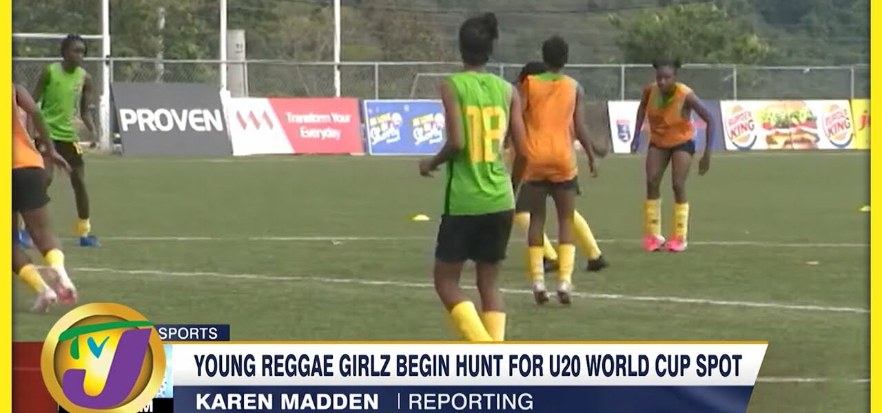 Young Reggae Girlz Begin Hunt for U20 World Cup Spot - Feb 28 2022 1