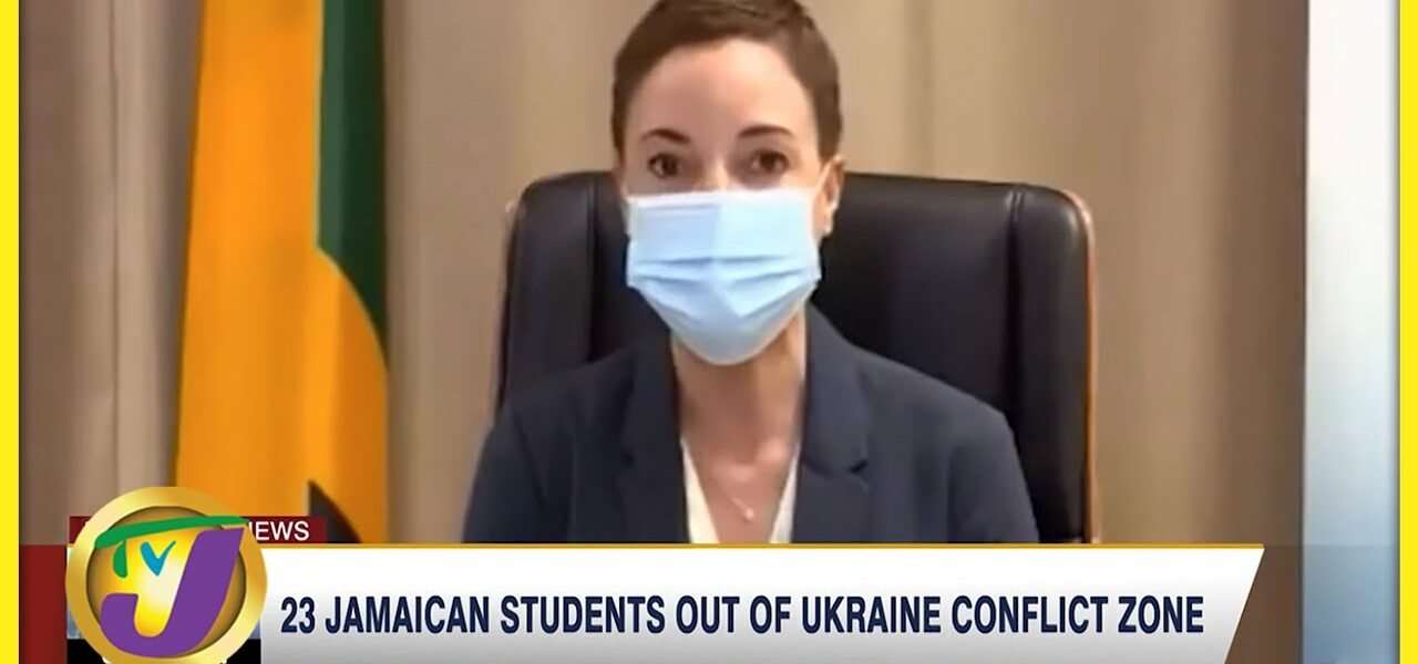 23 Jamaican Students Out of Ukraine Conflict Zone | TVJ News - Feb 26 2022 1