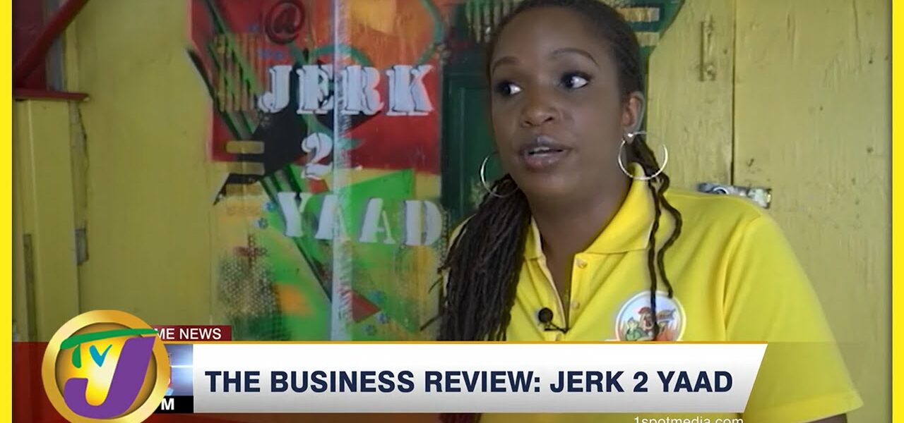 Jerk 2 Yaad | TVJ Business Day Review - Feb 27 2022 1