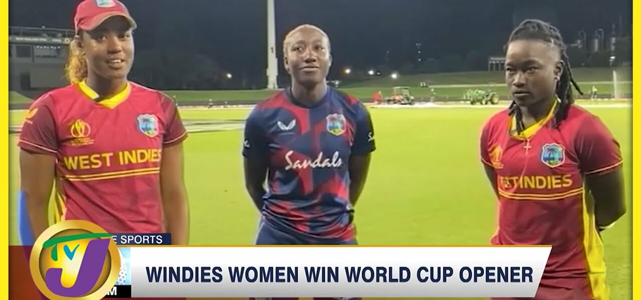 Windies Women Win World Cup Opener - Mar 4 2022 1