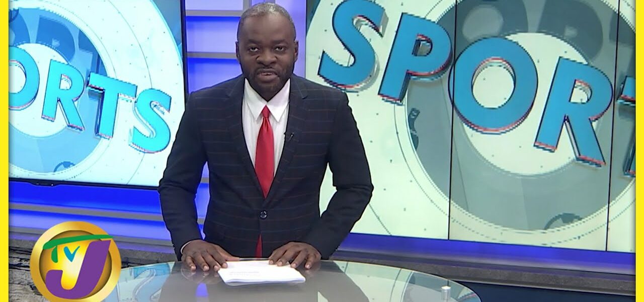 Jamaica's Sports News Headlines - Mar 5 2022 1