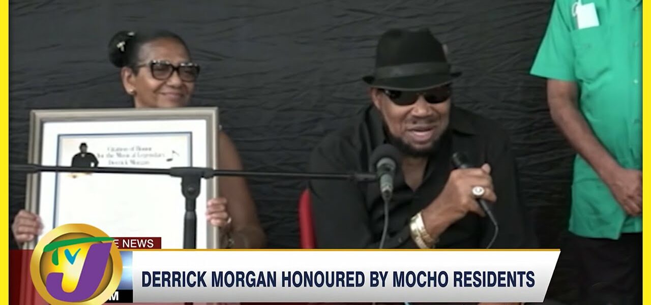 Derrick Morgan Honoured by Mocho Residents | TVJ News - Mar 6 2022 1