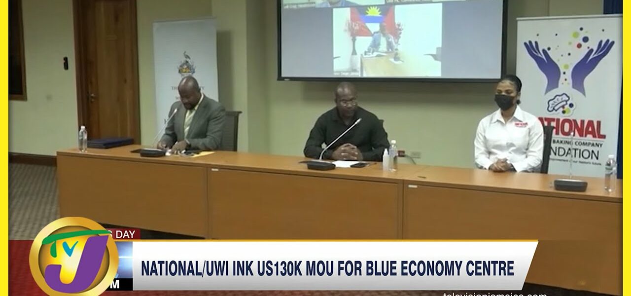 National/UWI ink US$130k MOU for Blue Economy Centre | TVJ Business Day - Mar 7 2022 1