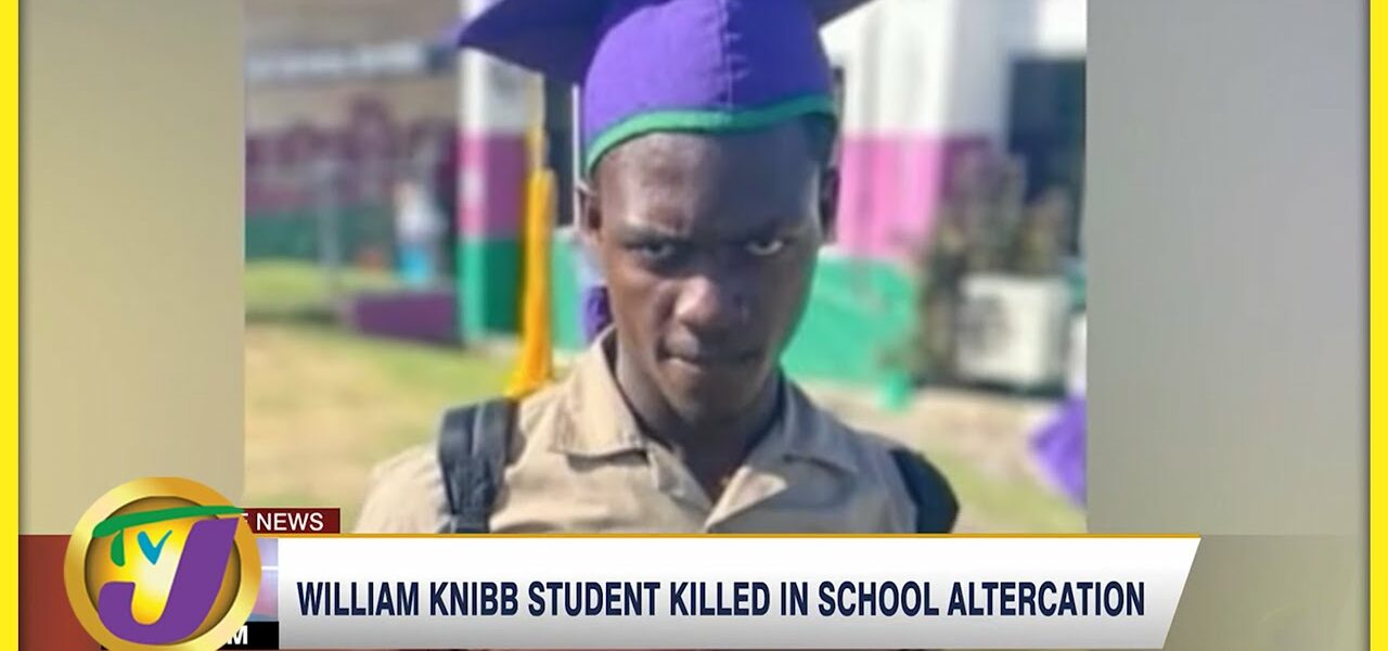 William Knibb Student Stabbed to Death | TVJ News - Mar 21 2022 1