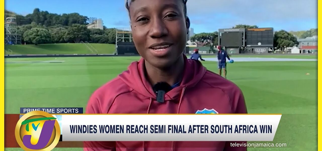 Windies women Reach Semi Final After South Africa Win - Mar 27 2022 1