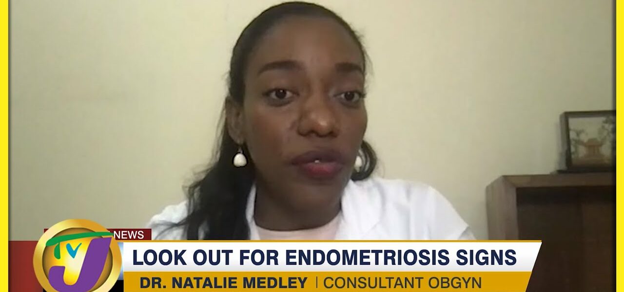 Look Out For Endometriosis Signs | TVJ News - Mar 30 2022 1