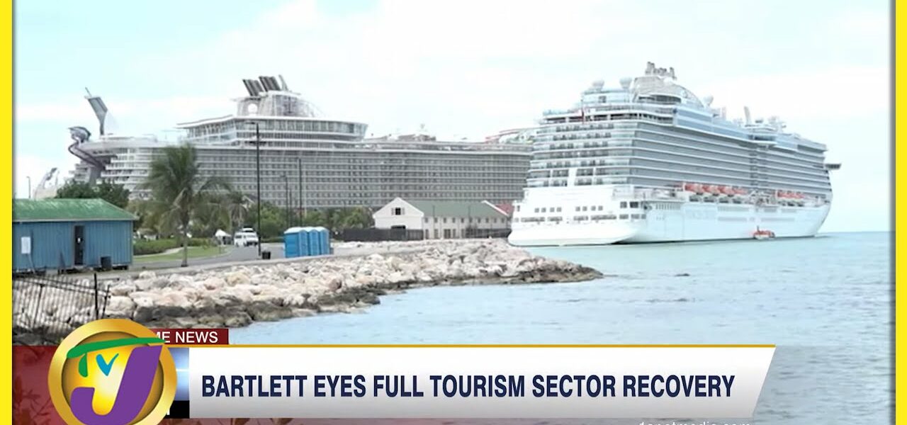 Bartlett Eyes Full Tourism Sector Recovery | TVJ Business Day - April 5 2022 1