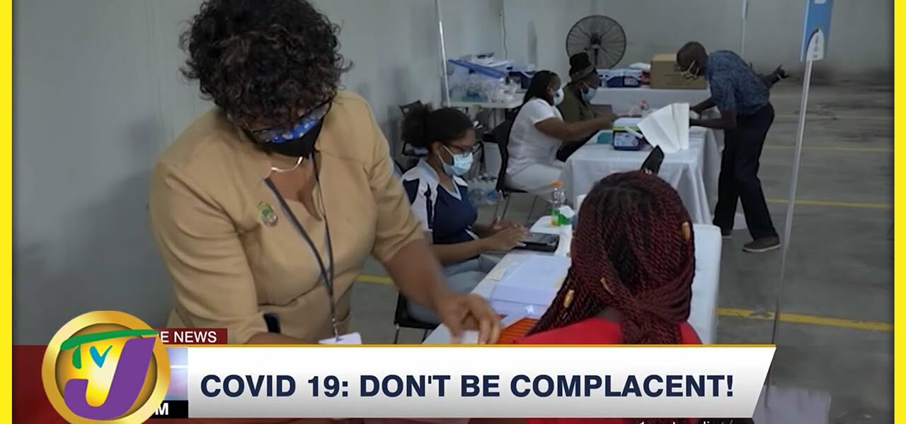 Don't Be Complacent! Covid-19 | TVJ News - April 23 2022 1