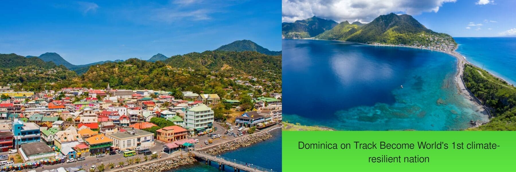 Dominica on Track Become World's 1st climate-resilient nation