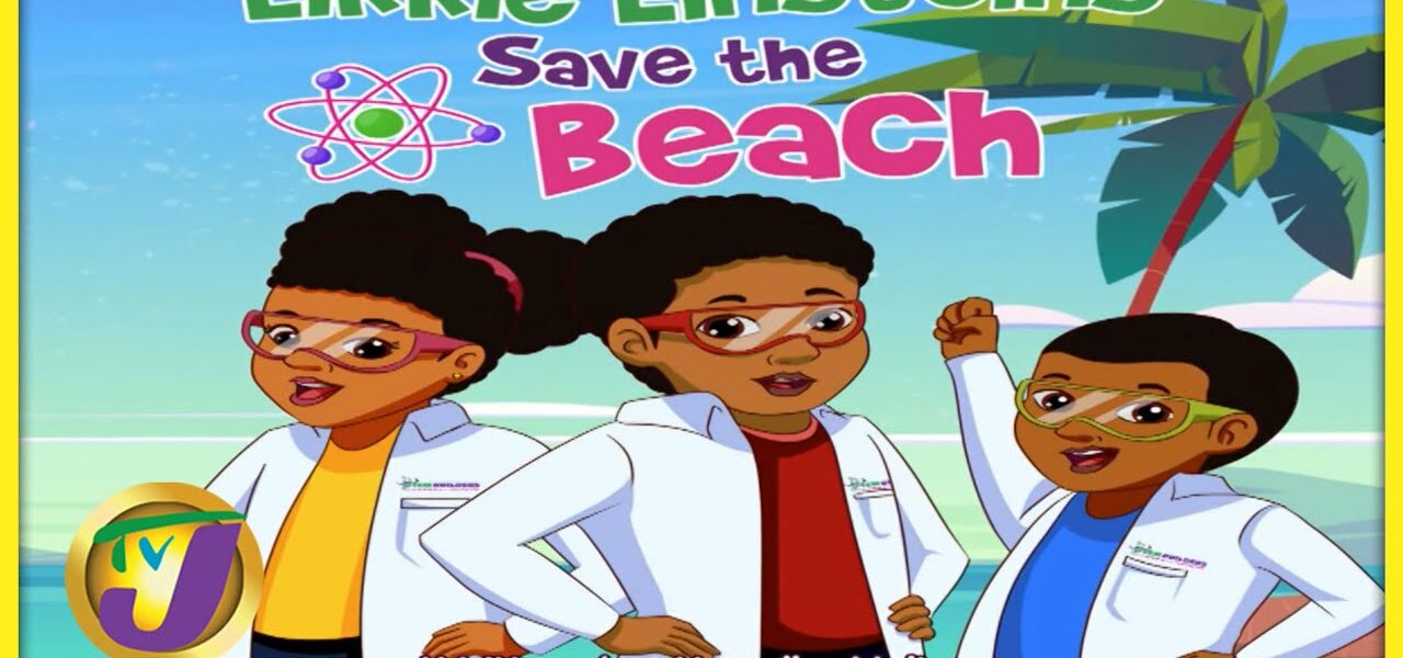 Likkle Einsteins Save the Beach by Kavelle Hylton #TVJSmileJamaica 1