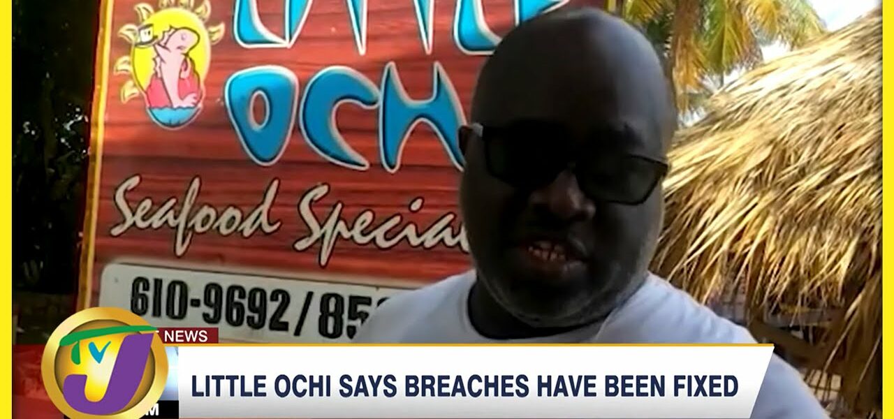 Little Ochi Owner Says Breaches have been Fixed | TVJ News - May 11 2022 1