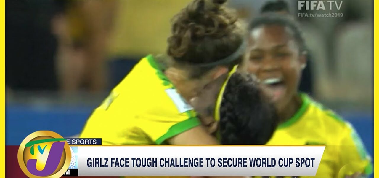 Reggae Girlz Face Tough Challenge to Secure World Cup Spot | TVJ News - May 18 2022 1
