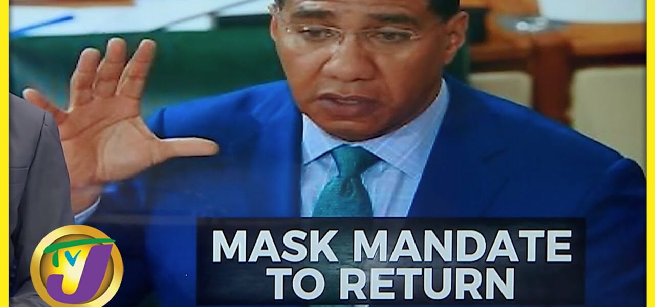 PM: Mask Mandate to Return Soon | TVJ News - May 20 2022 1