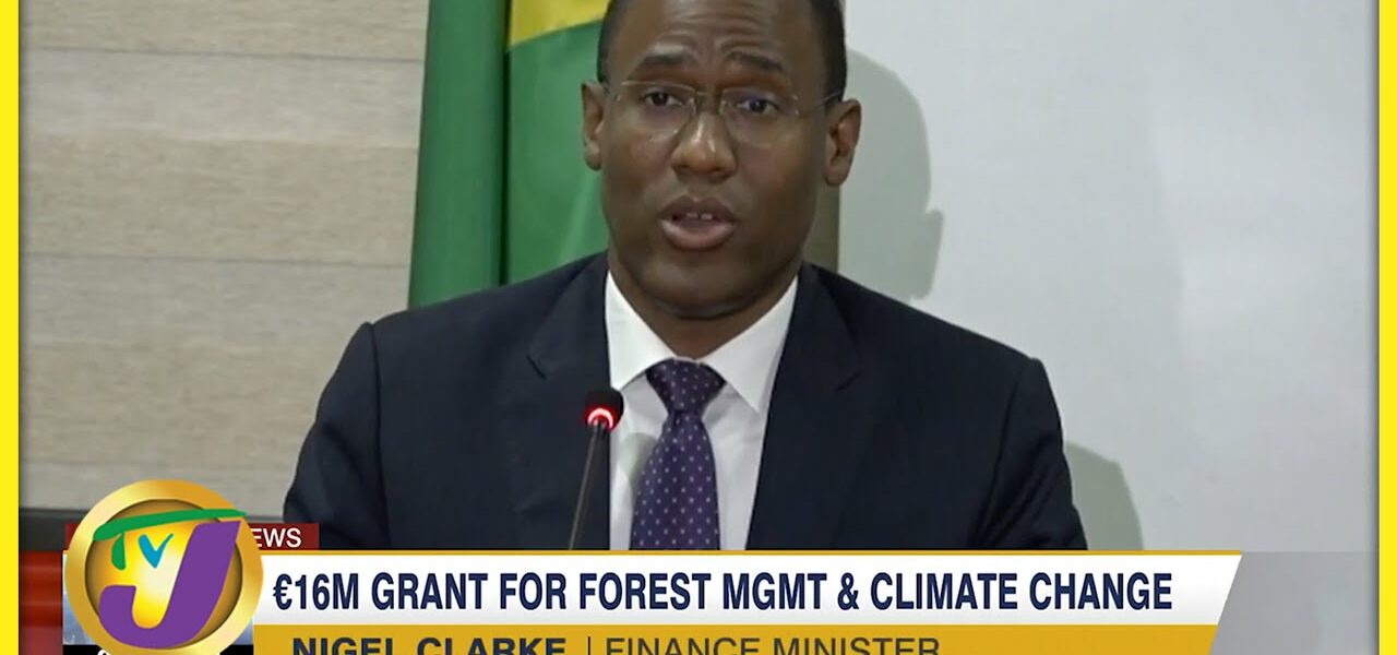 €16m Grant for Forest Management & Climate Change | TVJ News - May 21 2022 1