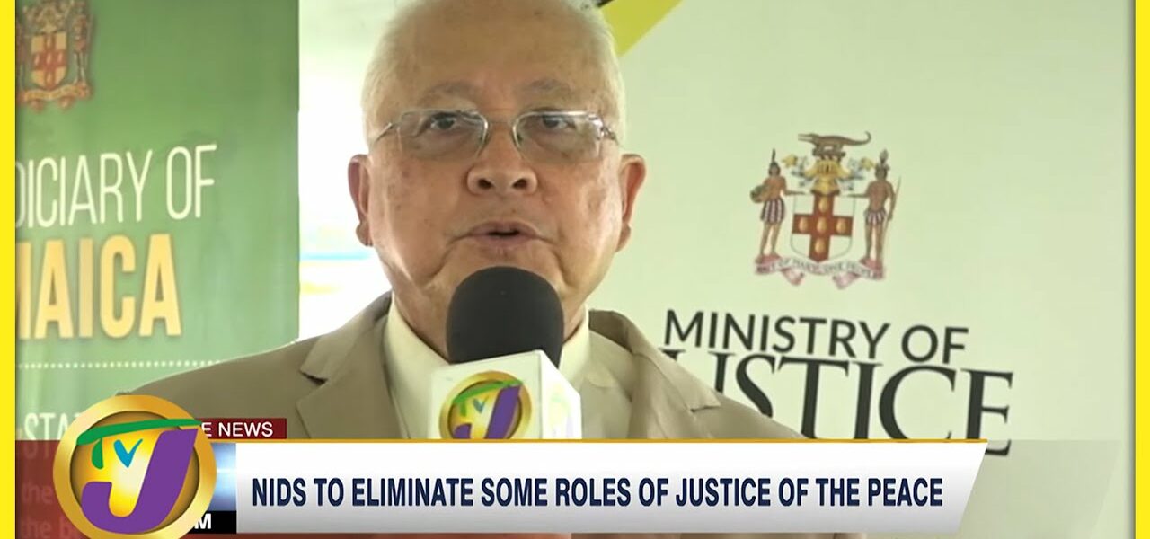 NIDS to Eliminate Some Roles of Justice of the Peace | TVJ News - May 28 2022 1