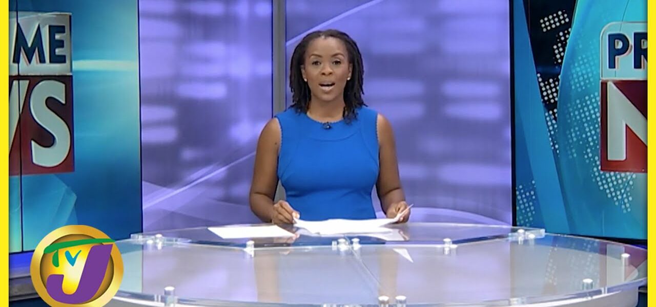 Jamaica's News Headlines | TVJ News - May 30 2022 1