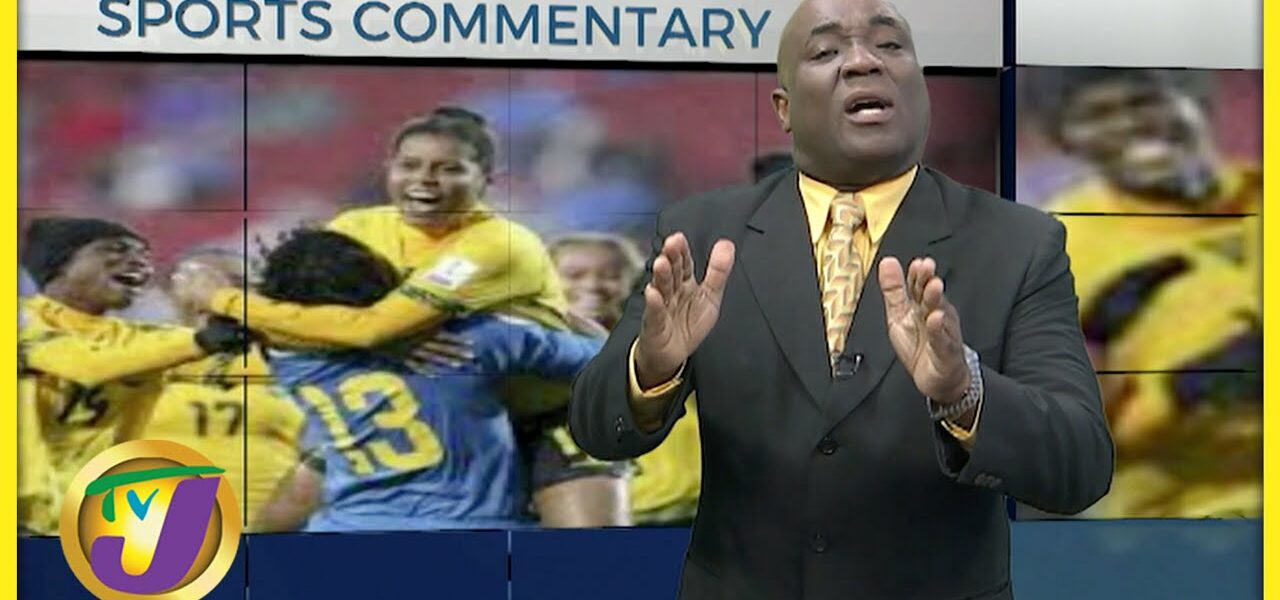 Reggae Girlz 'I am Going to Play Grownup' | TVJ Sports Commentary - June 3 2022 1
