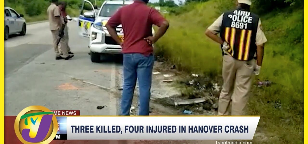 3 Killed, 4 Injured in Hanover Crash | TVJ News - June 5 2022 1