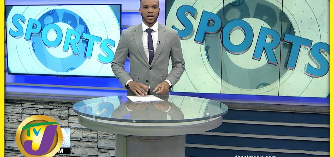 Jamaica's Sports News Headlines - June 6 2022 1