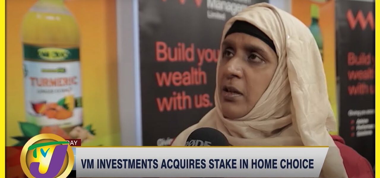 VM Investments Acquires Stake in Home Choice | TVJ Business Day - May 31 2022 8