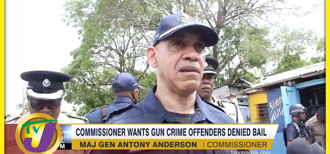 Commissioner Wants Gun Crime Offenders Denied Bail | TVJ News - June 11 2022 1