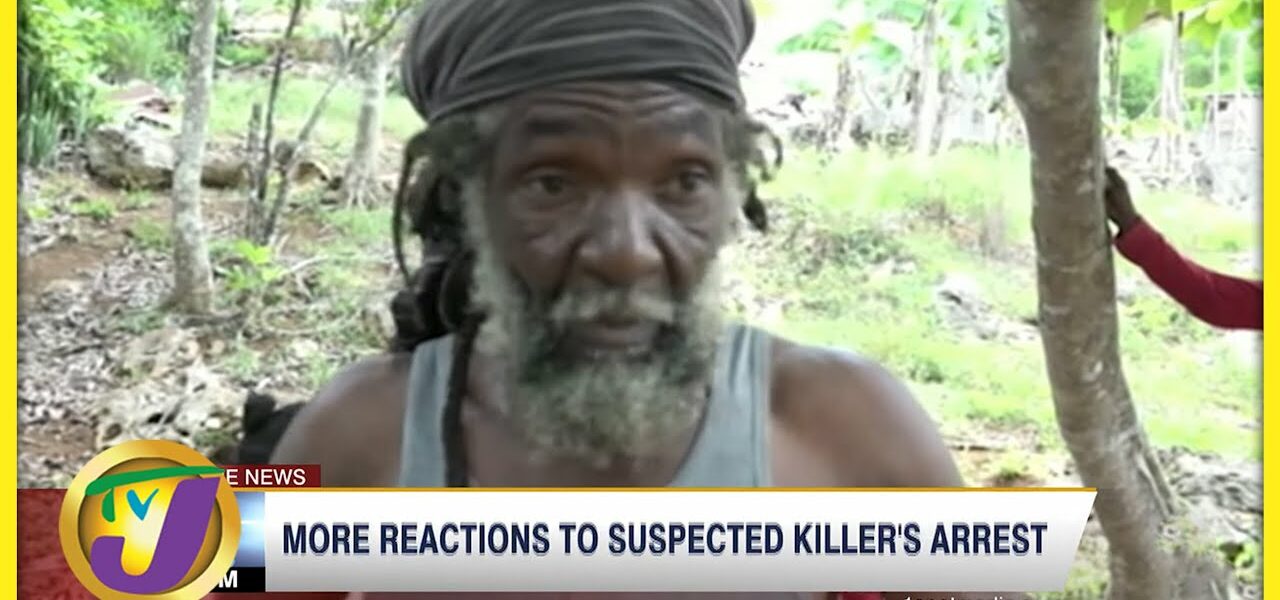 Reactions to Suspected Killer's Arrest 'Nuh Belly Inside Mi inside Out' | TVJ News - June 22 2022 1