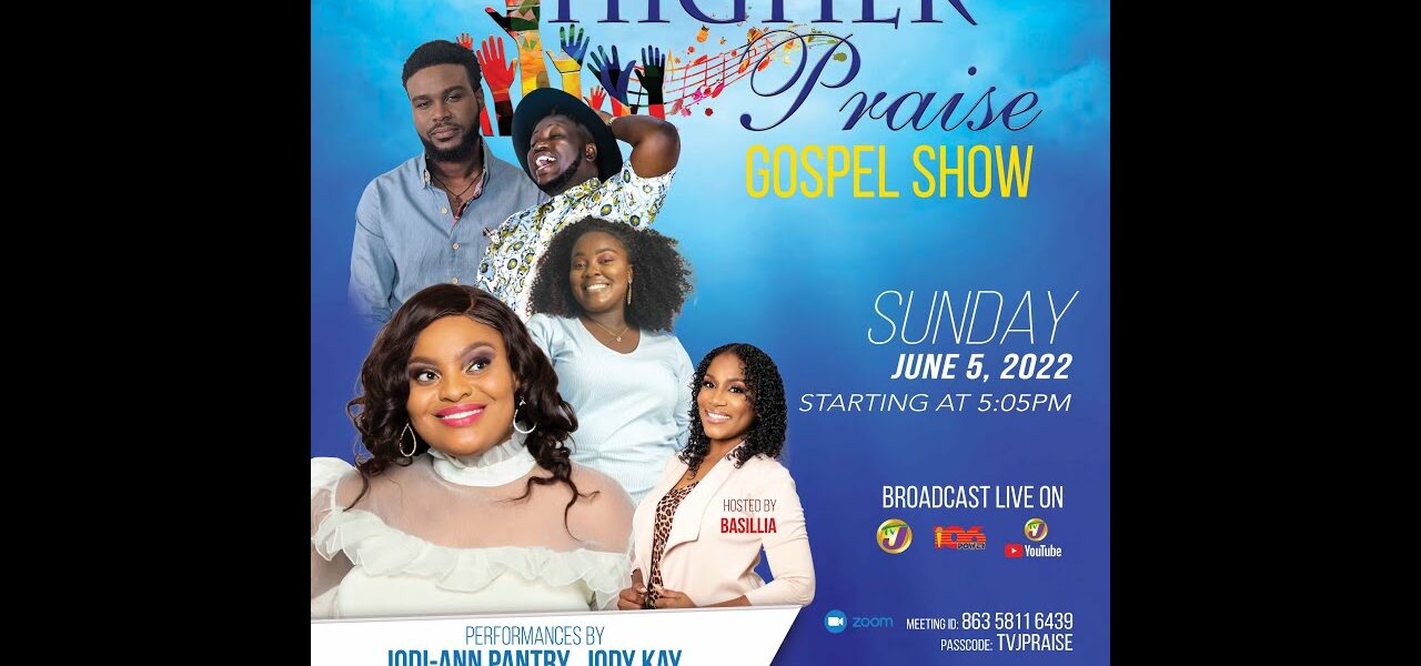 Higher Praise Gospel Show - June 5, 2022 at 5:05 pm 1