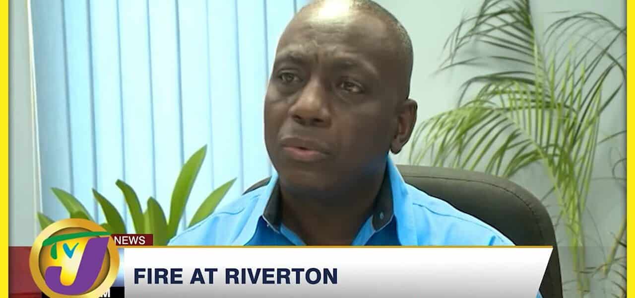 Investigation into Fire at Riverton Dump | TVJ News - July 12 2022 1