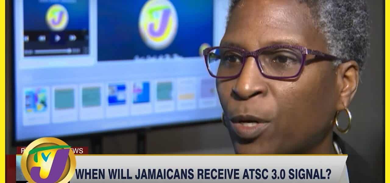 ATSC Roll Out in Jamaica When Will Jamaicans Receive the Signal? | TVJ News - July 14 2022 1