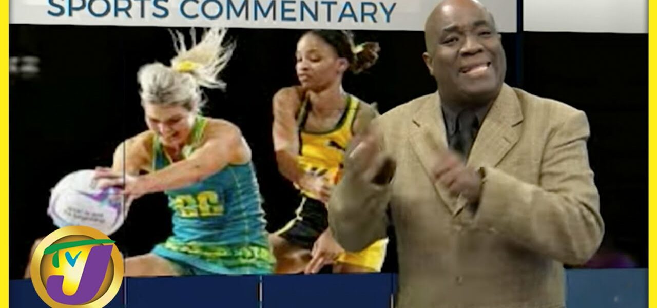 Jamaica Netball Team 'Sunshine Girls' | TVJ Sports Commentary - Aug 8 2022 1