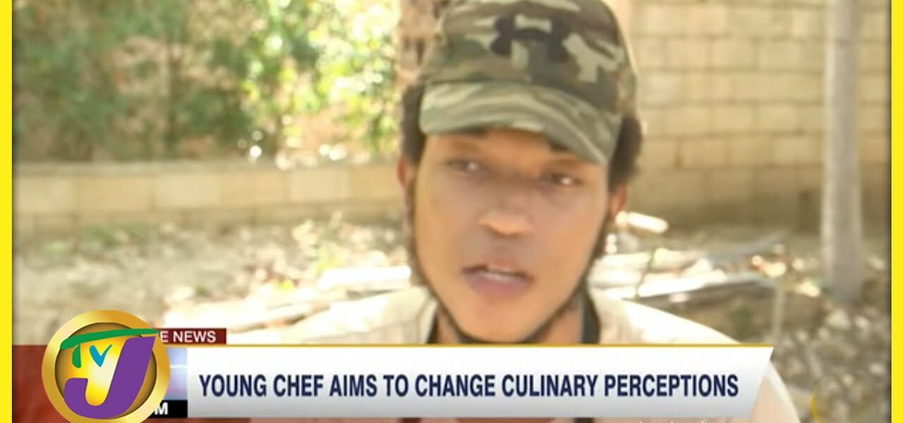 Young Chef Aims to Change Culinary Perceptions | TVJ News - Aug 8 2022 1